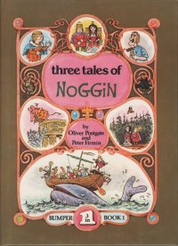 Three Tales of Noggin Volume 1