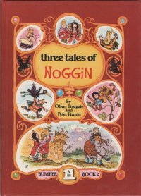 Three Tales of Noggin Volume 2